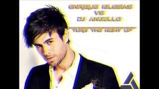 Enrique Iglesias - Turn The Night Up [Dj Angello Remix]
