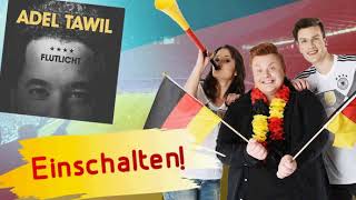 Adel Tawil - Flutlicht (89.0 RTL WM-Version)