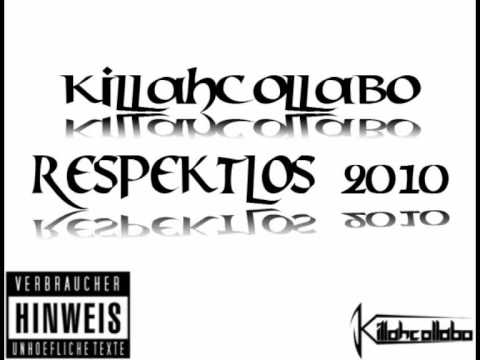 Killahcollabo - Respektlos 2010