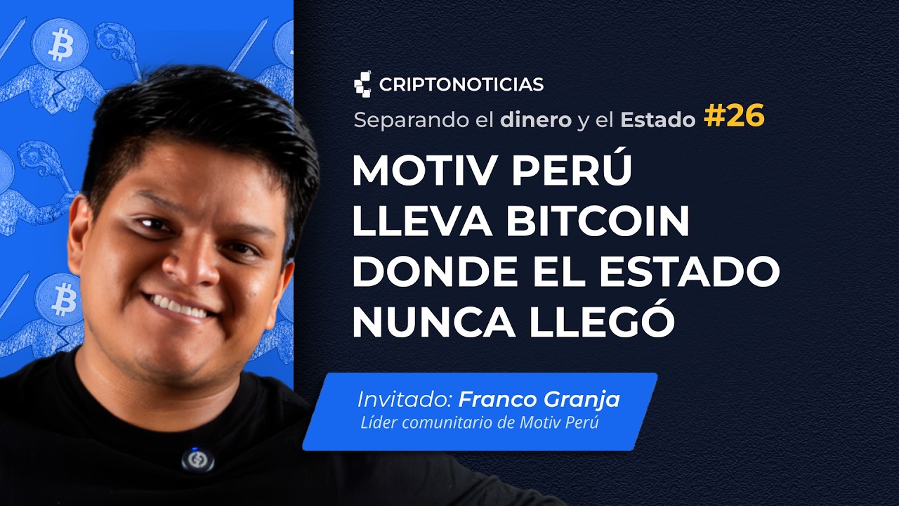 Motiv Perú y la adopción de Bitcoin, con Franco Granja | Separando el dinero y el Estado | ep26