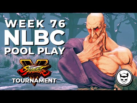 Street Fighter V Tournament - Pool Play @ NLBC Online Edition #76