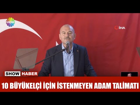 10 büyükelçi için istenmeyen adam talimatı