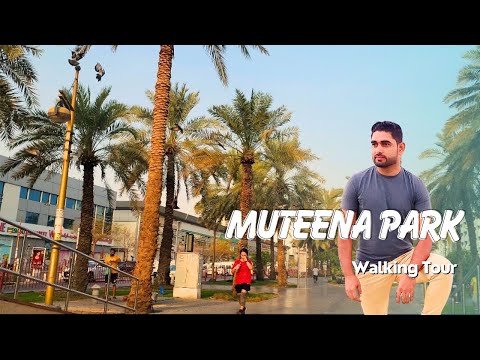 Dubai Muteena Park Early Morning Walking Tour With @tanvir_rajput
