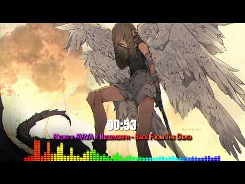 [NightCore-Mix] Neoni x AViVA x Besomorph   Back From The Dead