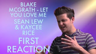 Blake McGrath - Let You Love Me - ft Sean Lew & Kaycee Rice [FIRST REACTION]