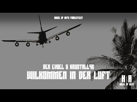 DER EVOEL x KRYSTALL46 - WILLKOMMEN IN DER LUFT (OFFICIAL AUDIO)