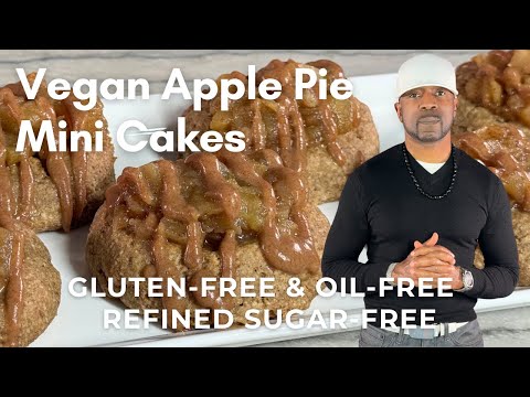Vegan APPLE PIE Mini Cakes! Gluten-Free, Oil-Free, & Refined Sugar-Free