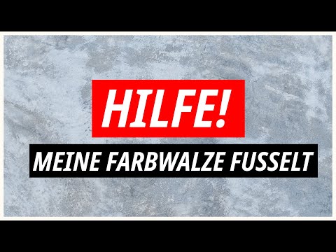 Meine Farbwalze fusselt! Was kann ich dagegen machen?