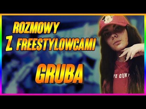 ROZMOWY Z FREESTYLOWCAMI #22 - GRUBA | DYSTANS DO SIEBIE | FANKA KORO | "CHCĘ ZAWALCZYĆ NA FAME MMA"