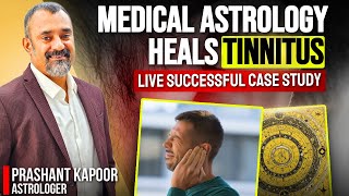 Medical Astrology heals Tinnitus | Live successful case study