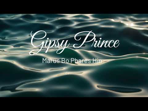 Gipsy Prince - Marus Bo Phares Hin 2023