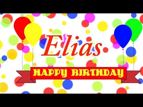 Happy Birthday Elias Song