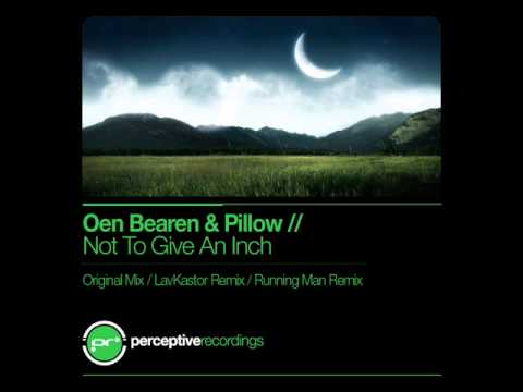 Oen Bearen & Pillow - Not To Give An Inch (LavKastor Remix)