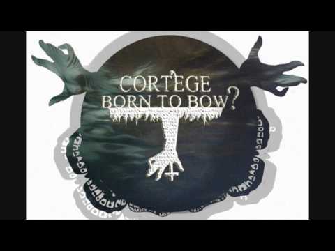 Cortège - Born To Bow? (Official Audio)