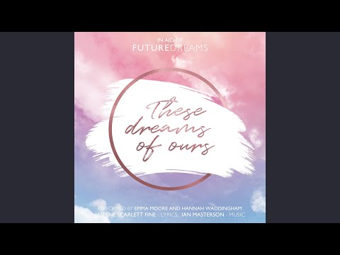 These Dreams Of Ours - Hannah Waddingham