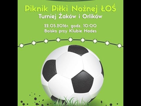 Turniej Łosia Grajewo 22.05.2016