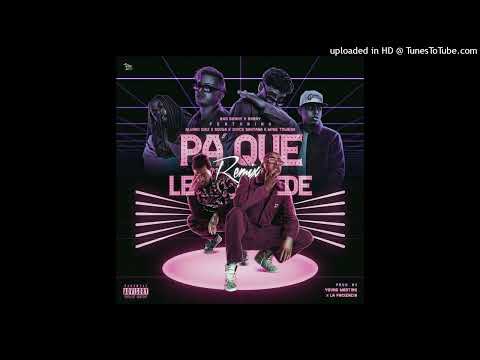 Pa' Que Le De (Remix) - Bad Bunny Ft. Myke Towers, Brray, Alvaro Diaz, Sousa y Joyce Santana