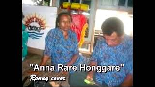 Download lagu Anna Rare Honggare _ Ronny cover mp3