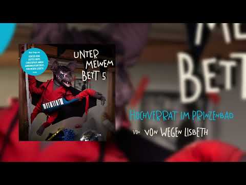 Von Wegen Lisbeth - Hochverrat im Prinzenbad (Unter meinem Bett 5)