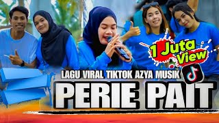 Download lagu azya musik terbaru lagu viral tiktok perie pait mp3