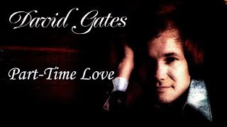 Part Time Love - David Gates Karaoke