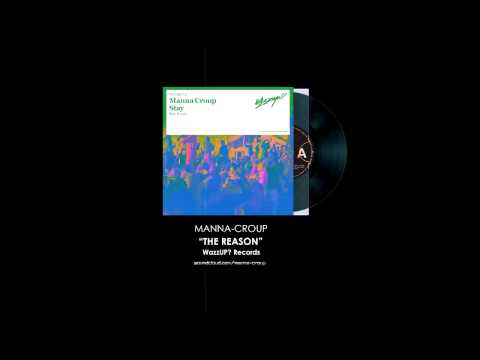 Manna-Croup - The Reason (Original mix) \ WazzUp? Records