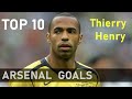 Thierry Henry's Top 10 Arsenal Goals