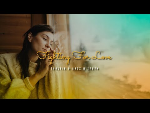 Taoufik  Ft  Arozin Sabyh -  Fighting For Love  V2 (HQ Video)