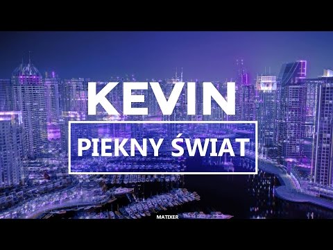 Kevin - Piękny Świat (Luźno luźno #5)