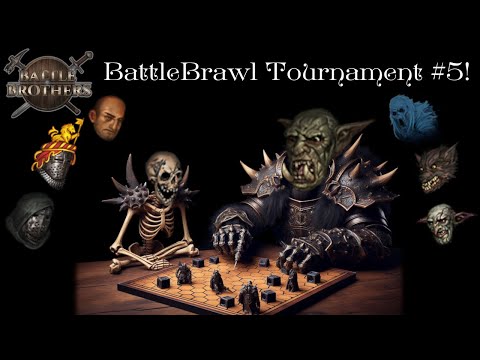 (Part 2) Battle Brothers BattleBrawl Tournament #5!!!