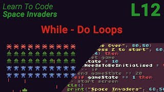 Space Invaders Lesson 12 - While Do Loops