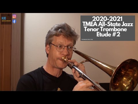2020-2021 TMEA All-State Jazz Tenor Trombone Etude #2 | Thomas Hulten