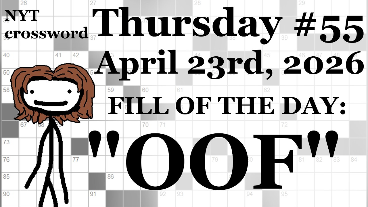 Thursday,  4///23/26 -- NYT Crossword with Sam