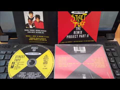 Rebel MC & Double Trouble - Street Tuff - The Remix Project Part II