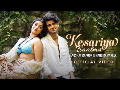 Kesariya Baalma (Official Video)|Laqshay Kapoor |Hansika Pareek |Ashish Khandal |New Hindi Song 2025