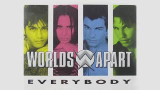 Worlds Apart - Everybody [30 minutes extended]