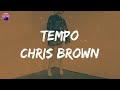 Chris Brown - Tempo (Lyrics) | Let me switch up the tempo, switch it up
