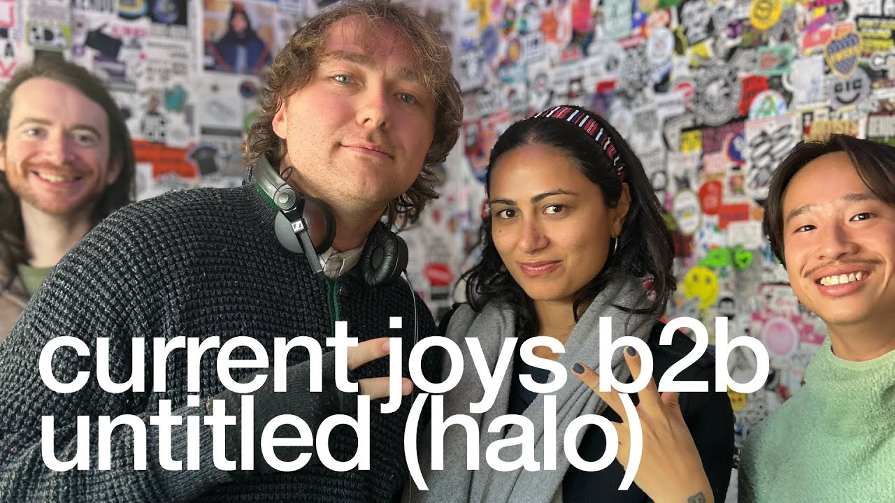 current joys b2b untitled (halo) - current joys b2b untitled halo @TheLotRadio  12-14-2025