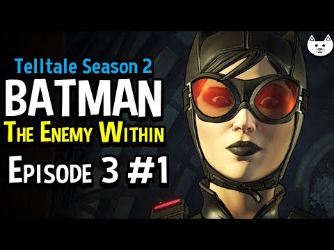 Batman The Enemy Within Episode 3 - CATWOMAN IS BACK - ( Telltale Batman Season 2 EP.3 #1)