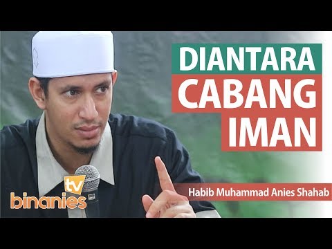 DIANTARA CABANG CABANG IMAN - Habib Muhammad Bin Anies Shahab
