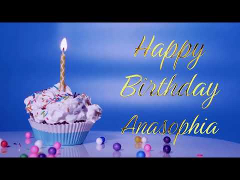 Happy Birthday Anasophia