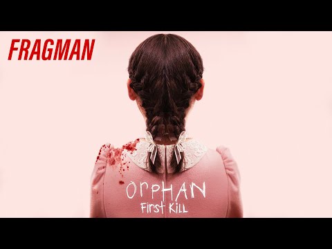 EVDEKİ DÜŞMAN: BAŞLANGIÇ | ORPHAN: FIRST KILL – Türkçe Alt Yazılı Fragman