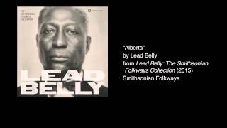 Lead Belly - "Alberta"