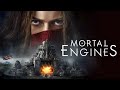 Mortal Engines 2018 Movie Hera Hilmar Robert Sheehan Hugo Weaving Review And Facts