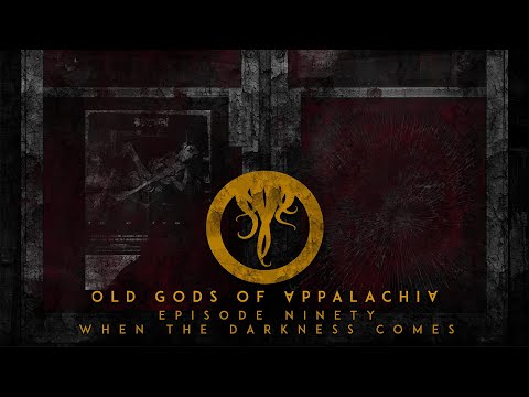 Episode 90: When the Darkness Comes