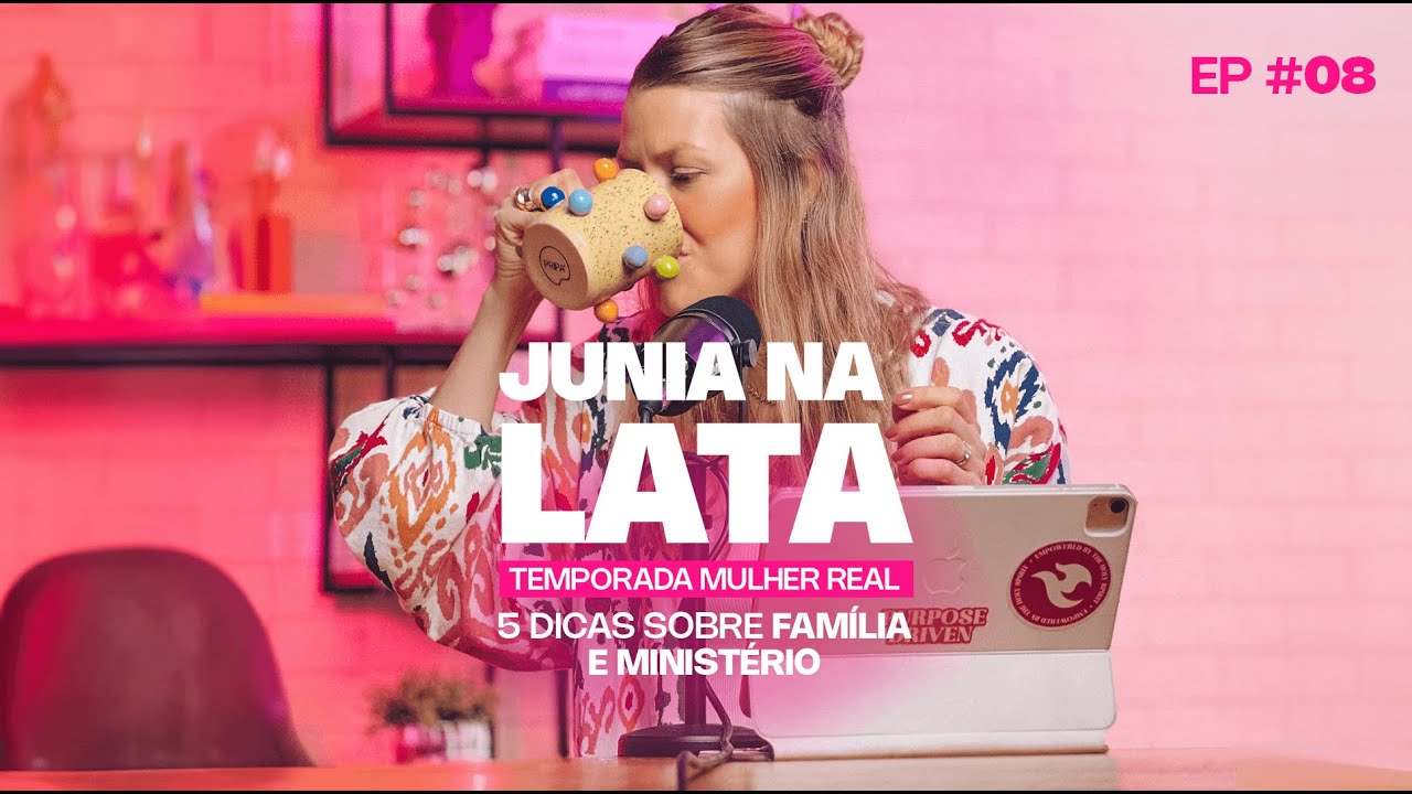 MULHER REAL #08: 5 Lições sobre Família e Ministério