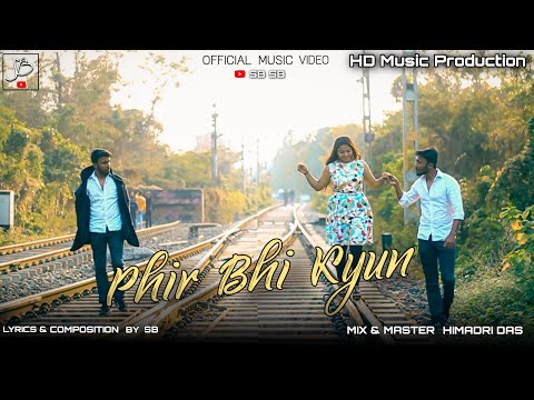 Phir Bhi Kyun | OFFICIAL MUSIC VIDEO | SB SB |