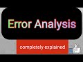 Error Analysis Completely Explained