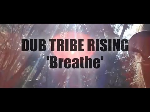 DUB TRIBE RISING - BREATHE (prod. Monsieur Knabberdub)
