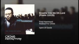 Fred Hammond- Breathe Into Me Oh Lord Instrumental
